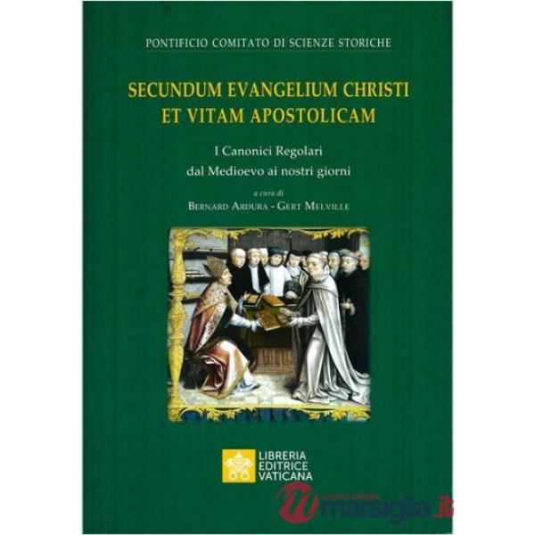 Secundum evangelium Christi et vitam apostolicam
