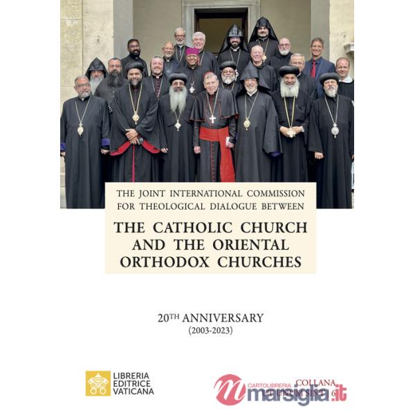 Catholic Church and the Oriental Orthodox Churches. 20TH anniversary (2003-2023) (The)