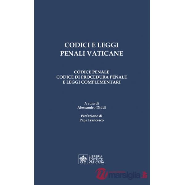 Codici e leggi penali vaticane. Codice penale, codice di procedura penale e leggi complementari