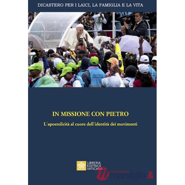 In missione con Pietro. L'apostolicità al cuore dell'identità dei movimenti