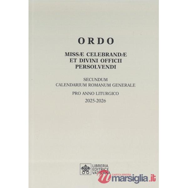 Ordo missae celebrandae et divini officii persolvendi. Secundum calendarium romanum generale pro anno liturgico 2025 -2026