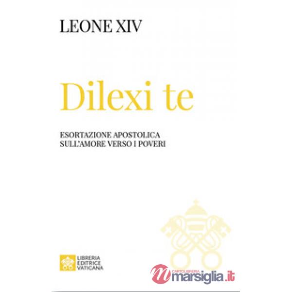 Dilexi te. Esortazione apostolica sull'amore verso i poveri