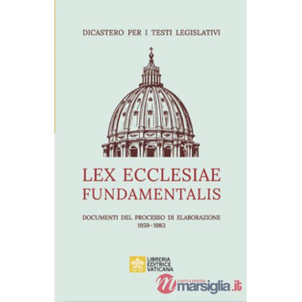 Lex ecclesiae fundamentalis. Documenti del processo di elaborazione 1959-1983