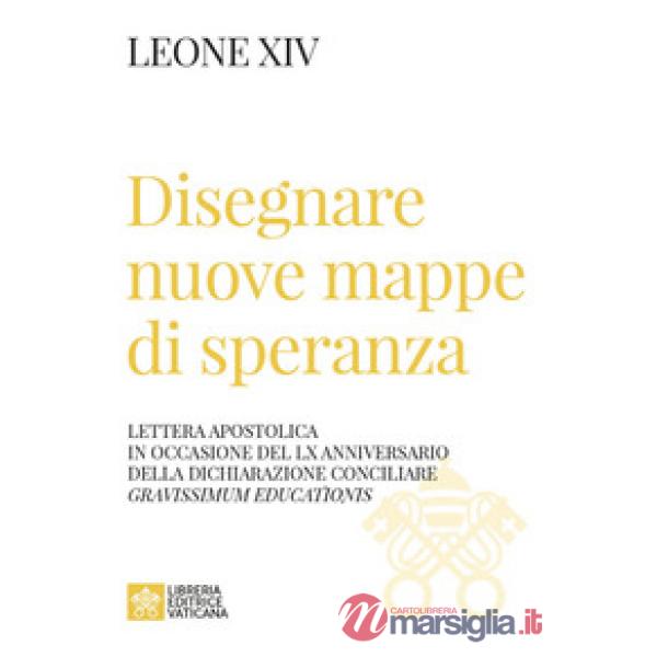 Disegnare nuove mappe di speranza. Lettera apostolica in occasione del LX anniversario della Dichiarazione conciliare Gravissimu