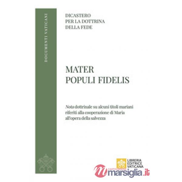 Mater Populi fidelis. «Nota» dottrinale su alcuni titoli mariani riferiti alla cooperazione di Maria all'opera della salvezza