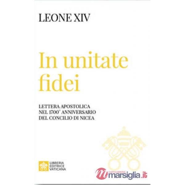 In unitate fidei. Lettera apostolica nel 1700° anniversario del Concilio di Nicea