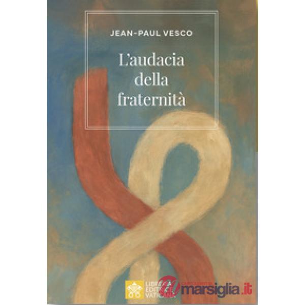 Audacia della fraternità (L')