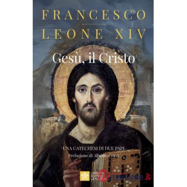 Gesù, il Cristo. Una catechesi di due Papi