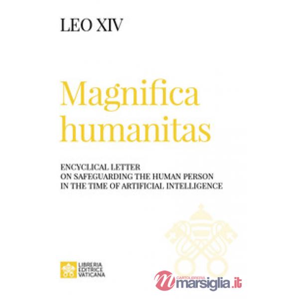 Magnifica humanitas. Encyclical Letter on safeguarding the human person in the time of artificial intelligence