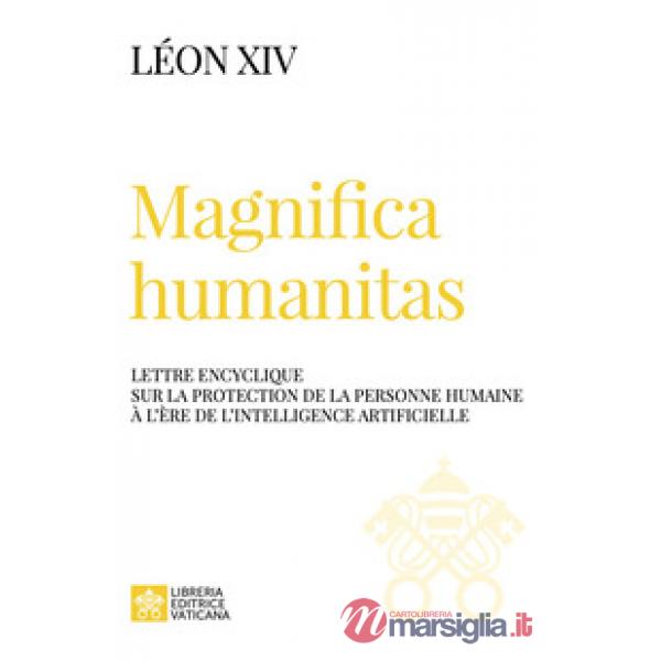 Magnifica humanitas. Lettre Encyclique sur la protection de la personne humaine à l'ère de l'intelligence artificielle