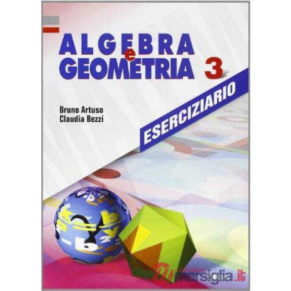 ESERCIZIARI DI MATEMATICA ALGEBRA E GEOMETRIA 3