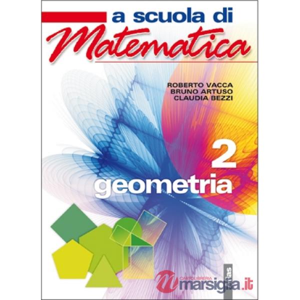 A SCUOLA DI MATEMATICA GEOMETRIA 2