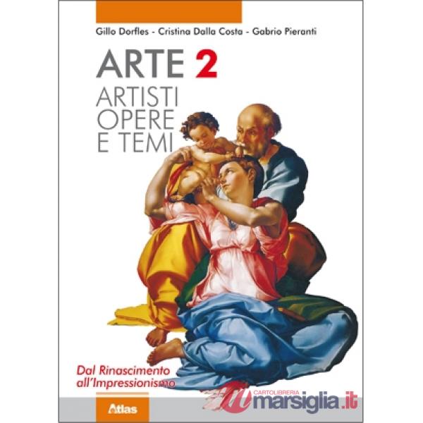 ARTE 2 DAL RINASCIMENTO ALL'IMPRESSIONISMO