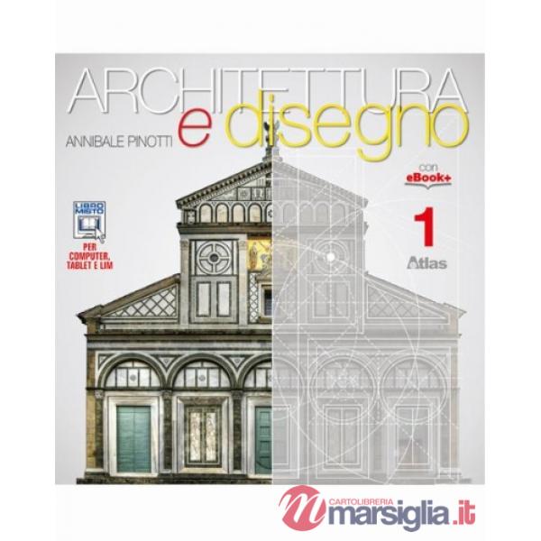 ARCHITETTURA E DISEGNO 1 + ESER.