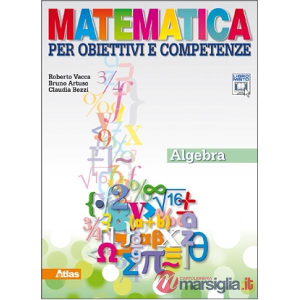 MATEMATICA PER OBIETTIVI E COMPETENZE ALGEBRA