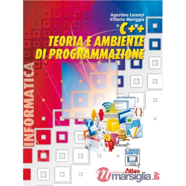 C++ TEORIA E AMBIENTE DI PROGRAMMAZIONE