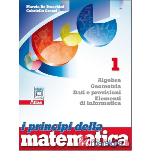 I PRINCIPI DELLA MATEMATICA 1 ALGEBRA GEOMETRIA DA