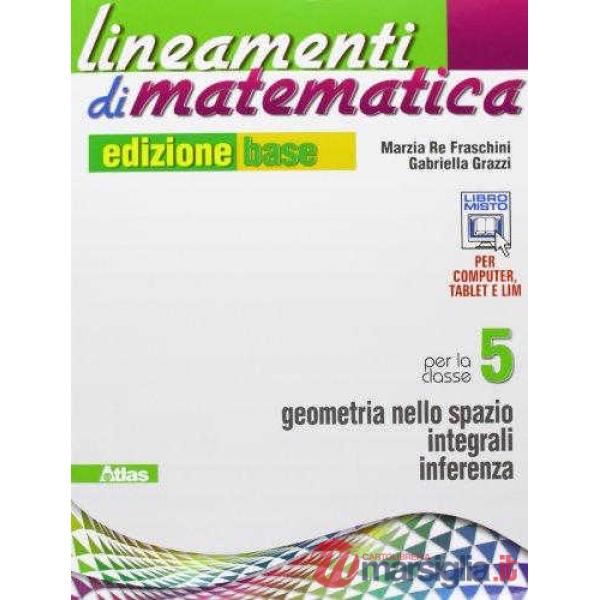 LINEAMENTI MATEMATICA EDIZIONE BASE 5 (I.P.C.)
