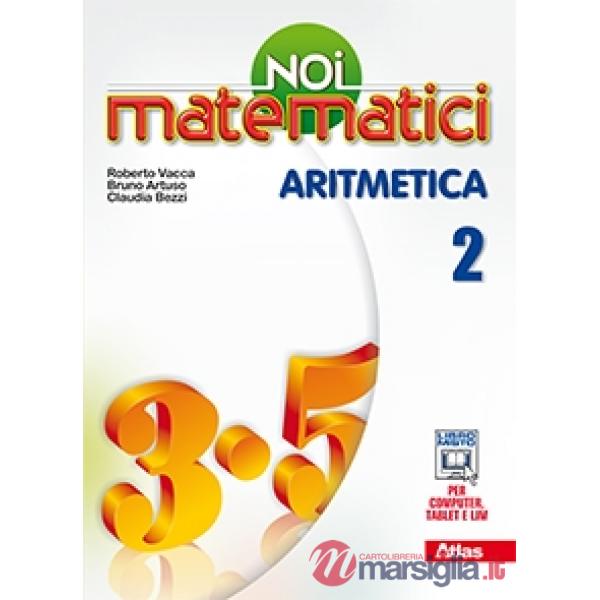 NOI MATEMATICI: ARITMETICA 2 + LABORATORIO 2