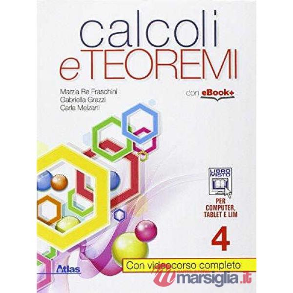 CALCOLI E TEOREMI 4 SECONDO BIENNIO