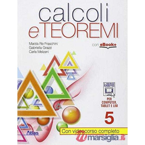 CALCOLI E TEOREMI 5 QUINTO ANNO