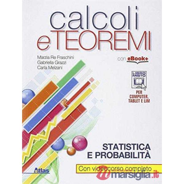CALCOLI E TEOREMI STATISTICA E PROBABILITA'