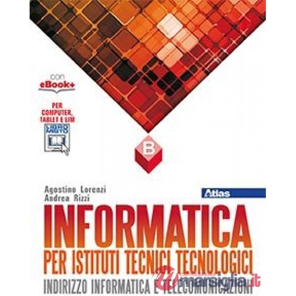 INFORMATICA PER IST. TECNICI TECNOLOGICI VOLUME B