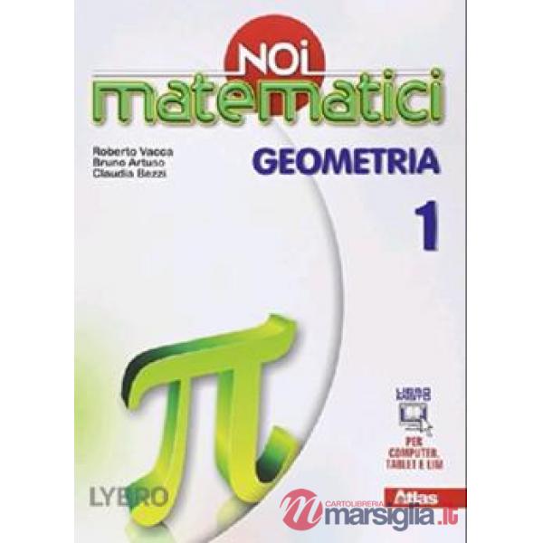 NOI MATEMATICI: GEOMETRIA 1
