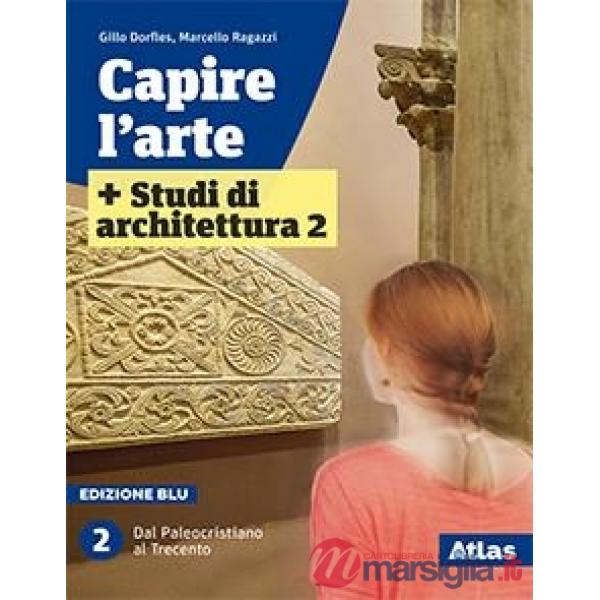 CAPIRE L'ARTE BLU 2 - 2 TOMI + FASCIC. STUDI DI ARCH