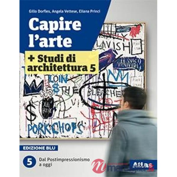 CAPIRE L'ARTE BLU 5 - 2 TOMI + FASCIC. STUDI DI ARCH