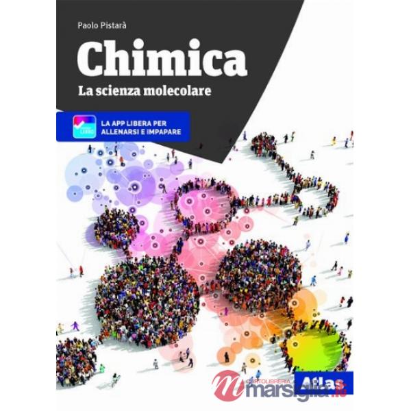 CHIMICA. LA SCIENZA MOLECOLARE. EDIZIONE 2018
