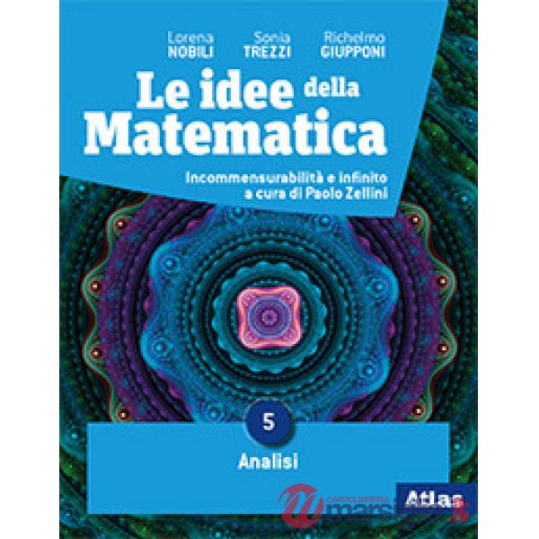 LE IDEE DELLA MATEMATICA 5 ANALISI