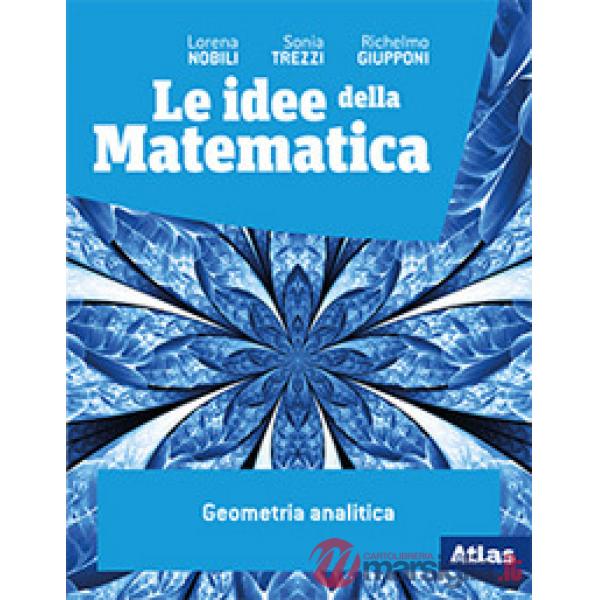 LE IDEE DELLA MATEMATICA - GEOMETRIA ANALITICA