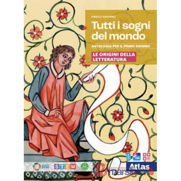TUTTI I SOGNI DEL MONDO ORIGINI DELLA LETTERATURA