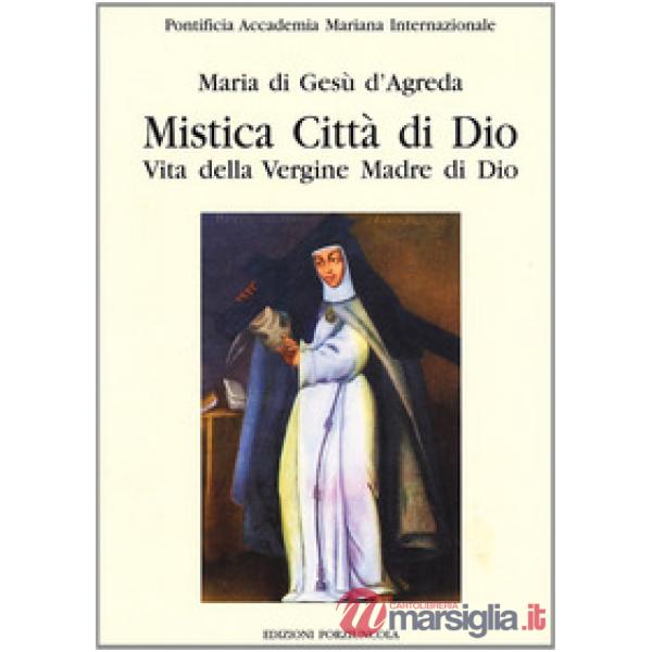 Mistica città di Dio. Vita della Vergine madre di Dio. Vol. 2