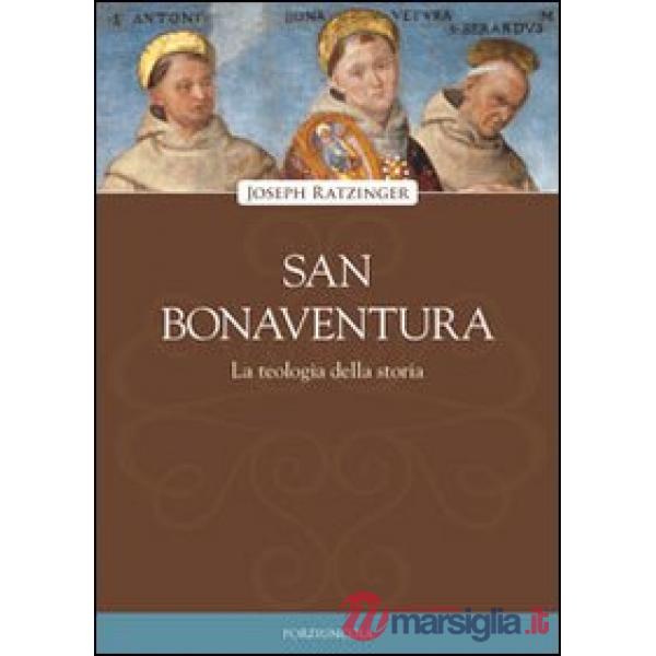 San Bonaventura. La teologia della storia