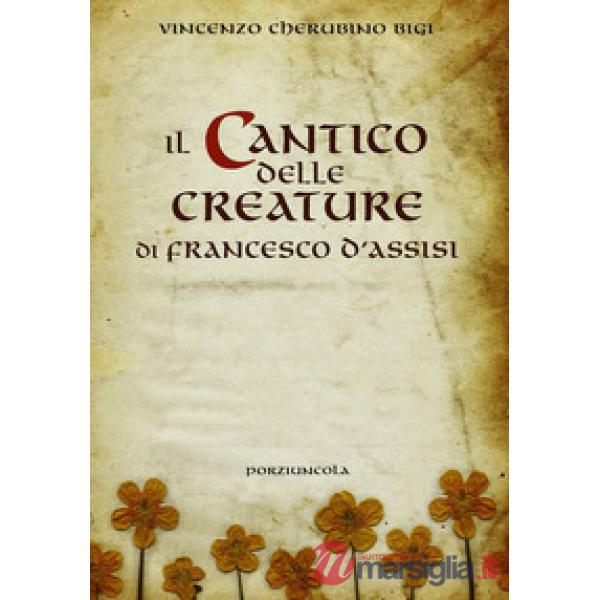 Cantico delle creature di Francesco d'Assisi (Il)