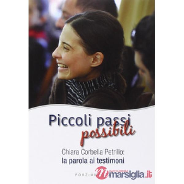 Piccoli passi possibili. Chiara Corbella Petrillo: la parola ai testimoni