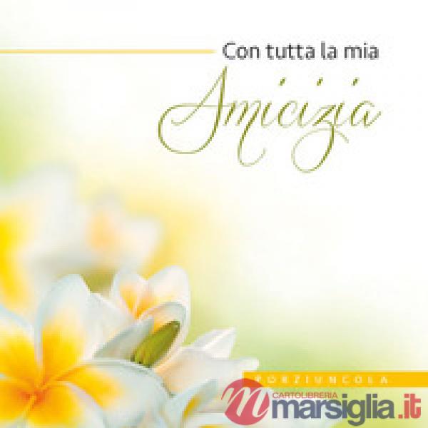 Con tutta la mia amicizia