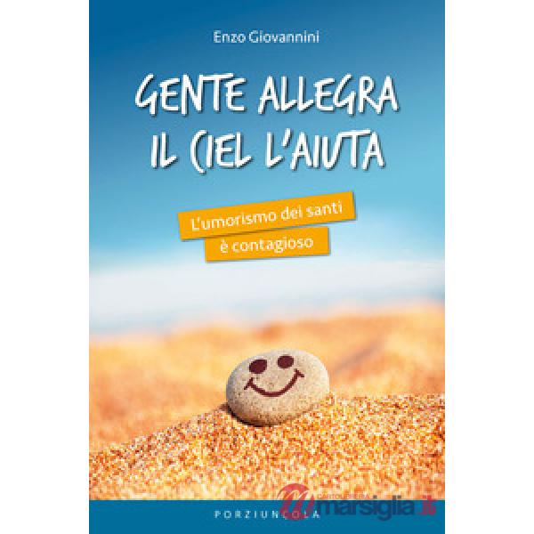 Gente allegra il ciel l'aiuta. L'umorismo dei santi è contagioso