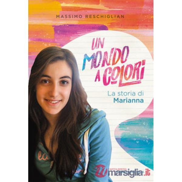 Mondo a colori. La storia di Marianna (Un)