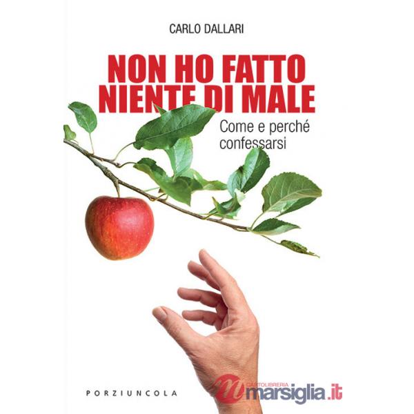 Non ho fatto niente di male. Come e perché confessarsi