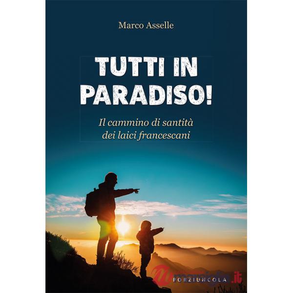 Tutti in paradiso! Il cammino di santità dei laici francescani