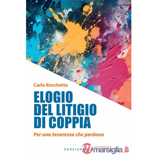 Elogio del litigio di coppia. Per una tenerezza che perdona