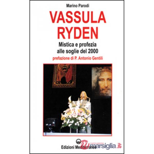 Vassula Ryden. Mistica e profezia cristiana alle soglie del Duemila