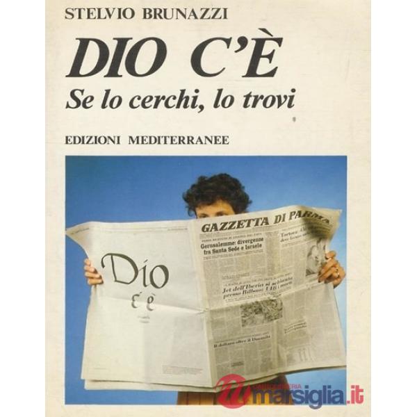 Dio c'è. Se lo cerchi lo trovi