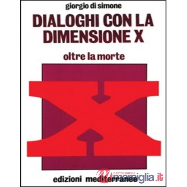 Dialoghi con la dimensione X. Con audiocassetta