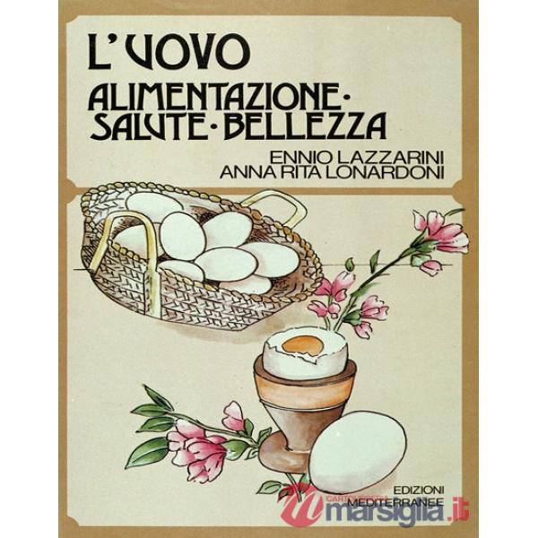 Uovo. Alimentazione, salute, bellezza (L')