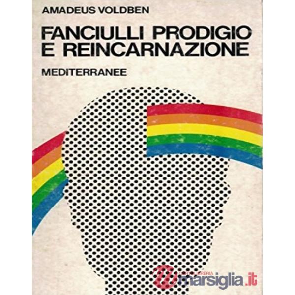 Reicarnazione e i fanciulli prodigio (La)