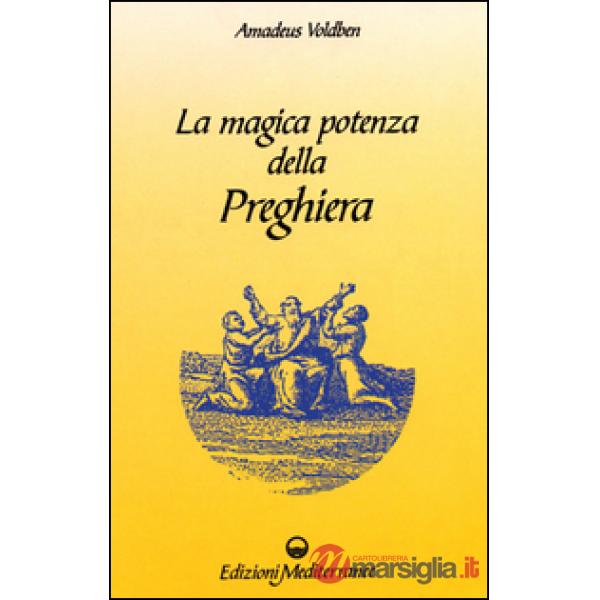 Magica potenza della preghiera (La)